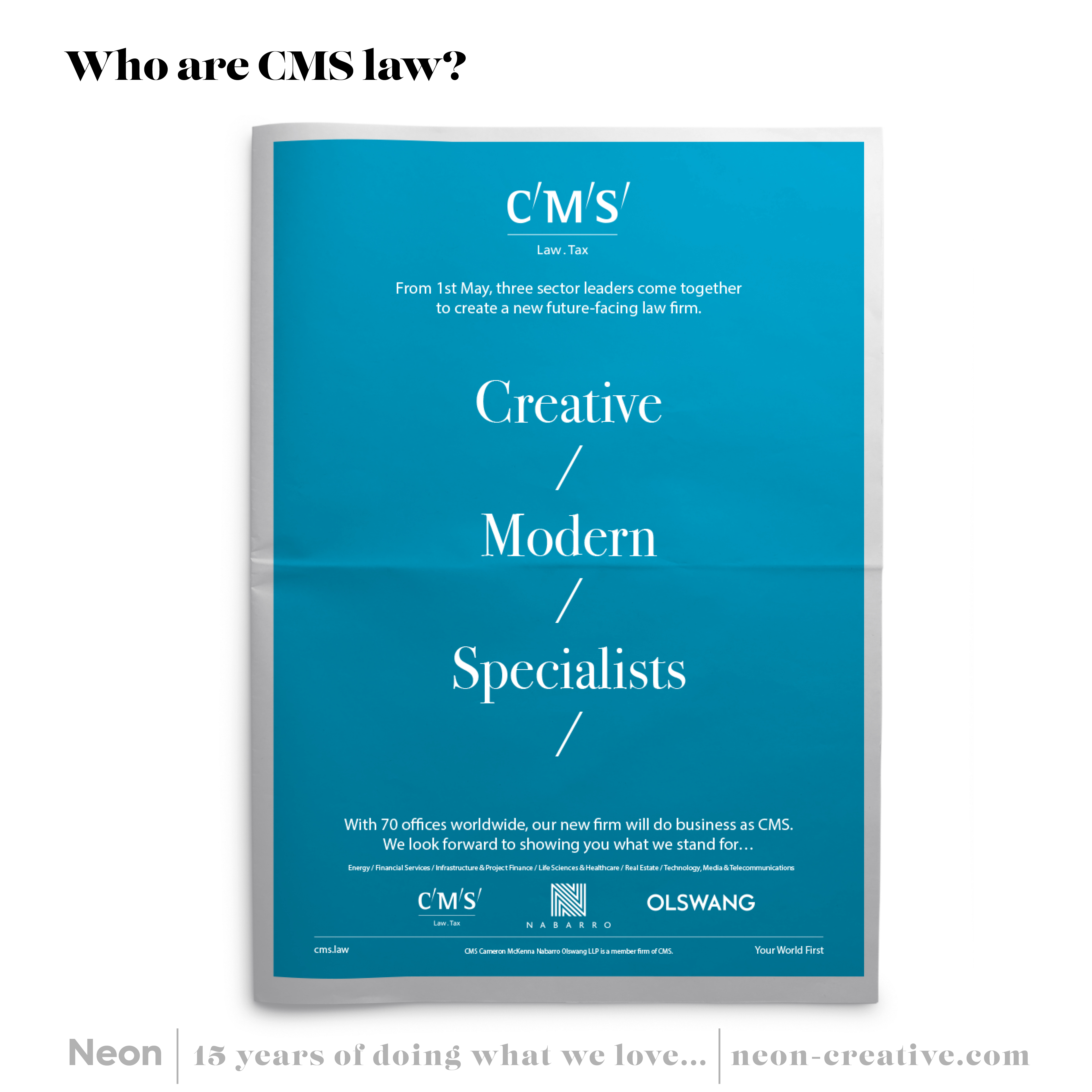 CMS law advertising campaign by Neon brand consultancy