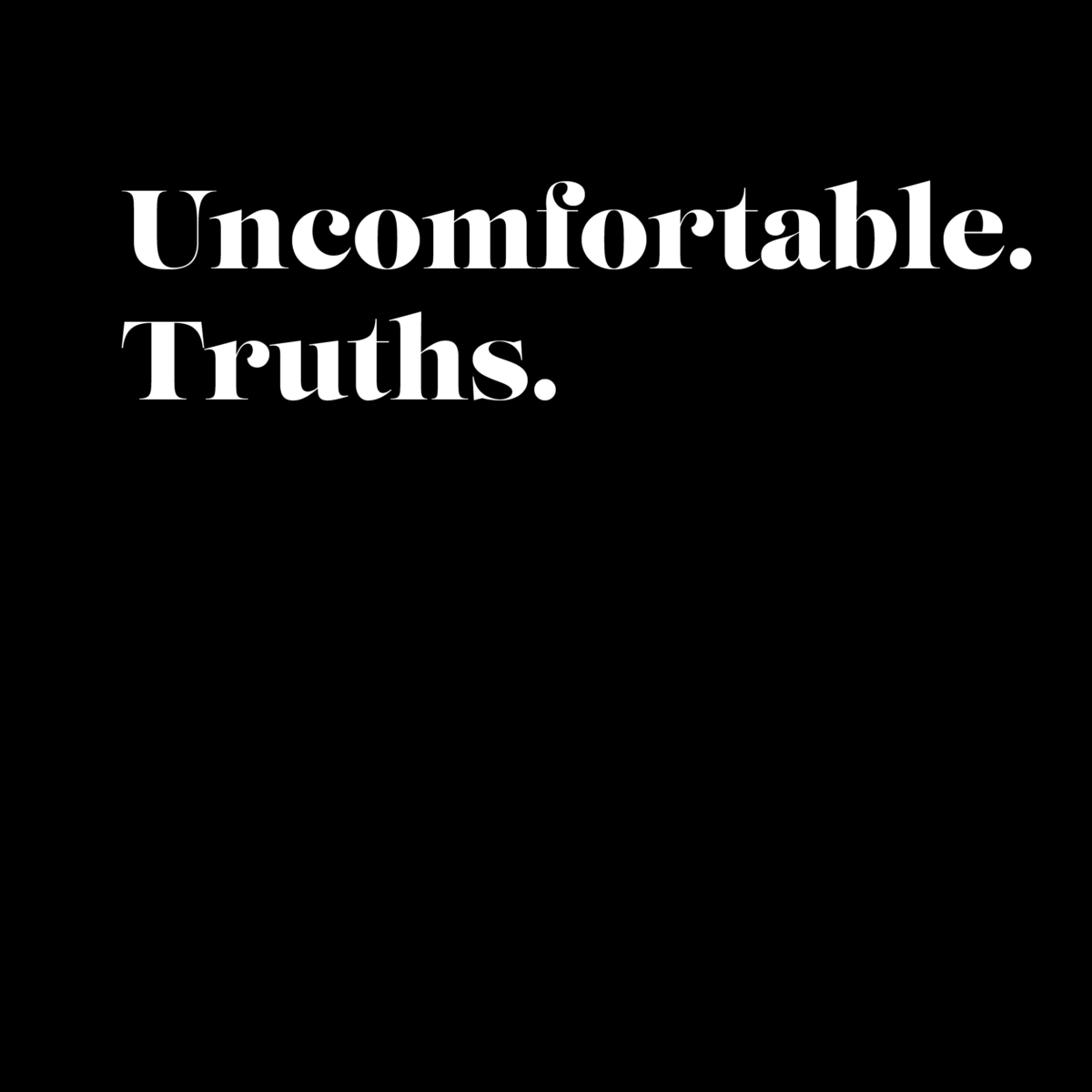 Uncomfortable. Truths. - Neon brand consultants
